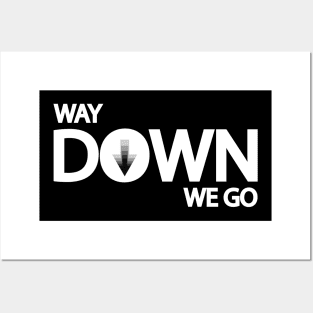 Way down we go typography design Posters and Art